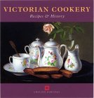 Victorian Cookery: Recipes and History 